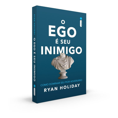 O Ego é Seu Inimigo - Ryan Holiday